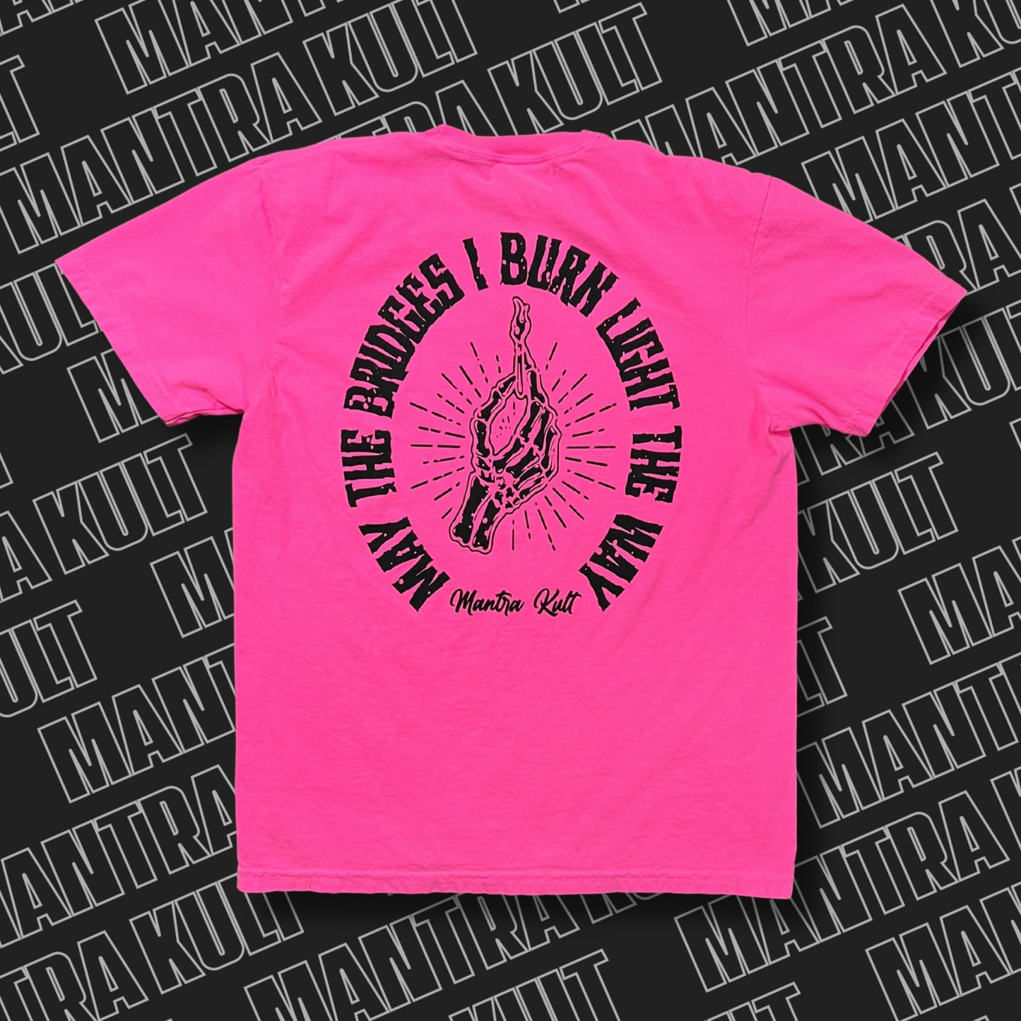 May The Bridges I Burn Light The Way  Tee  - Pink