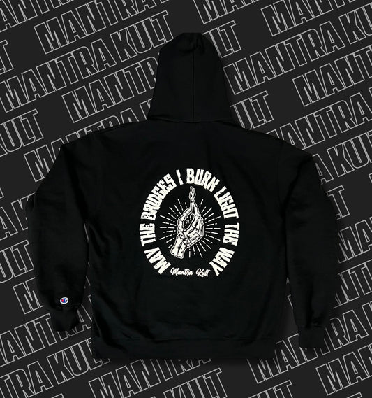 May The Bridges I Burn Light The Way Hoodie - Black