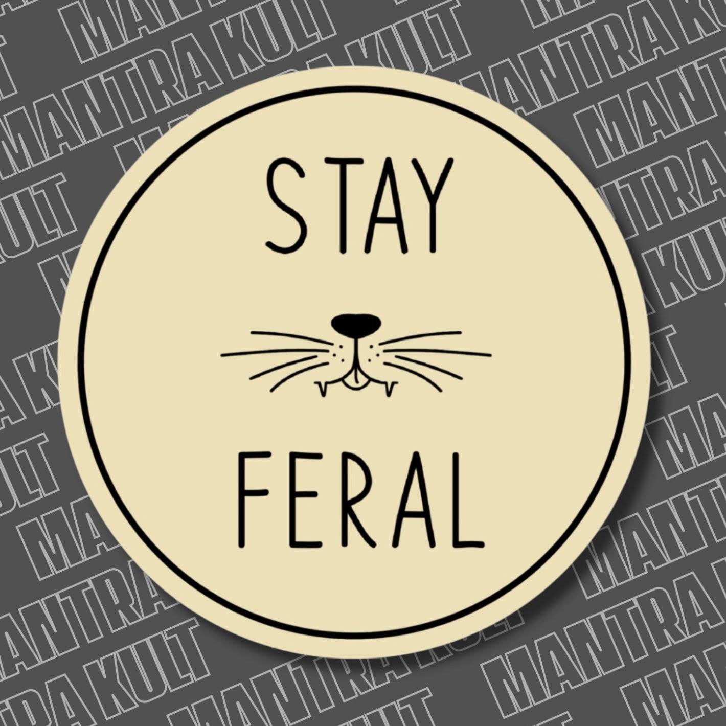 Stay Feral Sticker