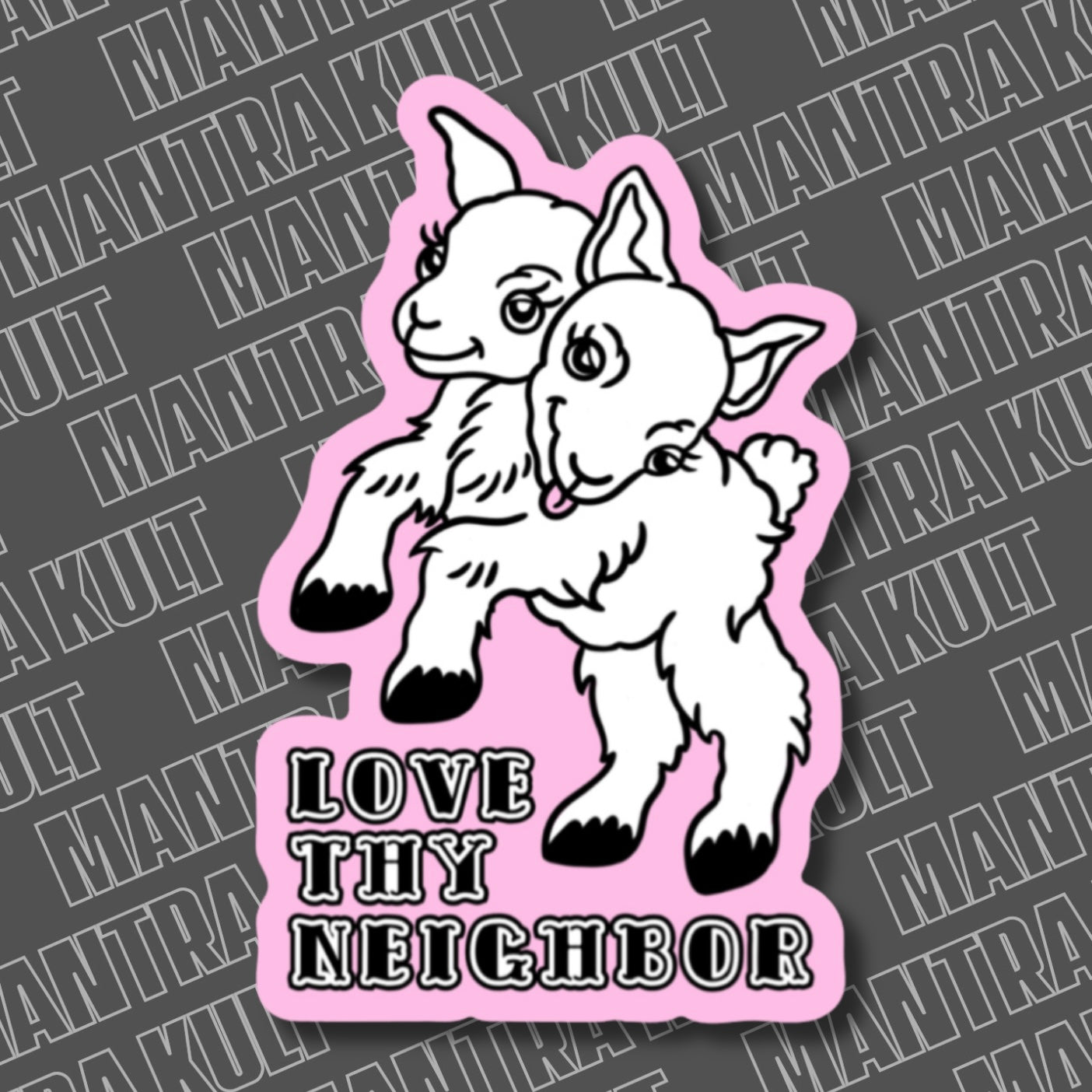 Love Thy Neighbor Sticker