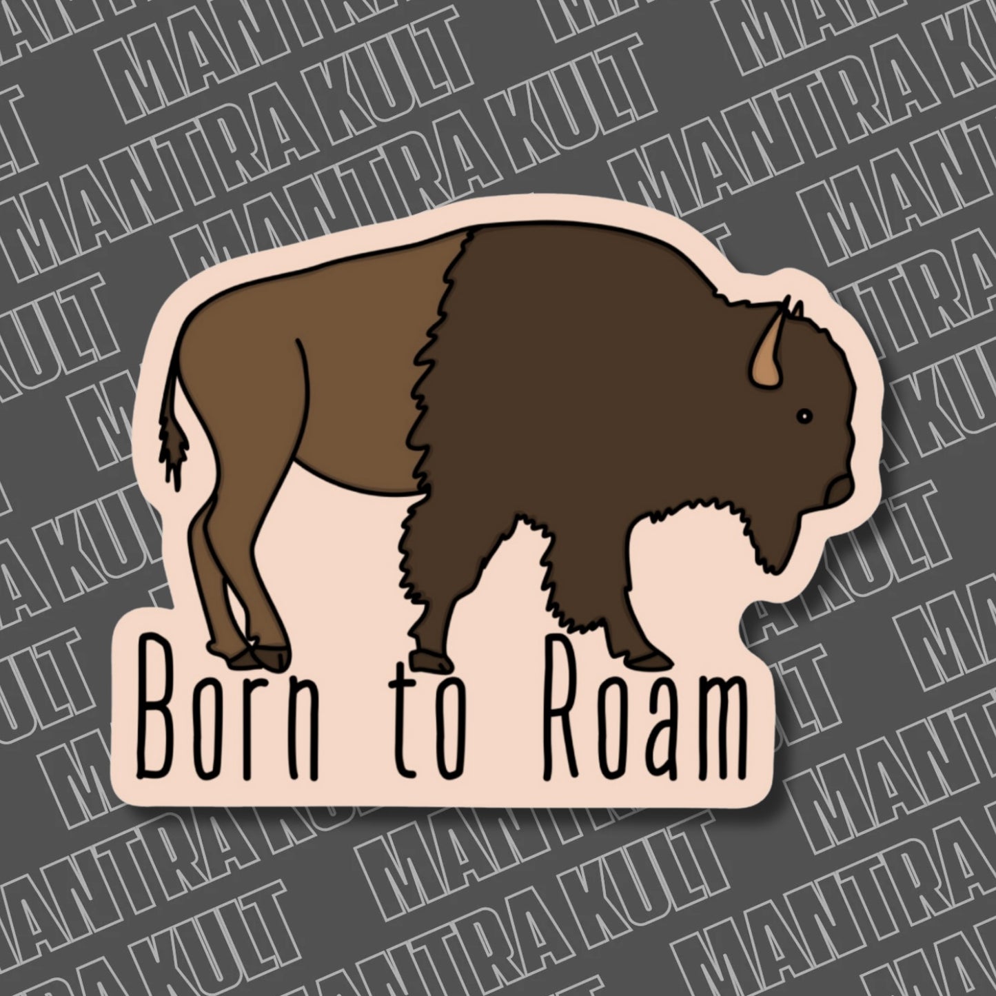 Born To Roam Bison Sticker